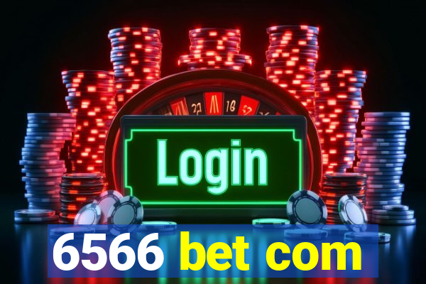 6566 bet com